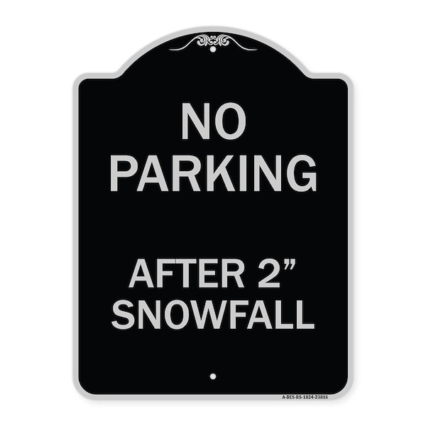 Signmission No Parking After 2 Snowfall Heavy-Gauge Aluminum Architectural Sign, 24" x 18", BS-1824-23816 A-DES-BS-1824-23816 - main